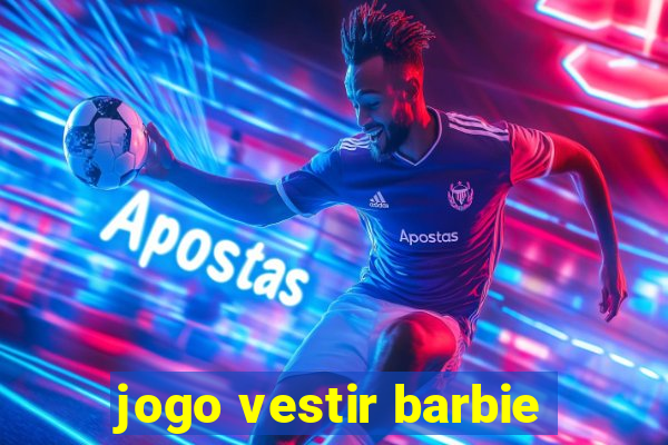 jogo vestir barbie